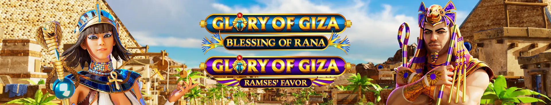 Two animated ancient Egyptian figures stand on either side of pyramid ruins, embodying the mystique and grandeur of ancient times. At the center, the text reads: Glory of Giza: Blessing of Rana and Glory of Giza: Ramses Favor, capturing the spirit and allure that define the legendary Glory of Giza.