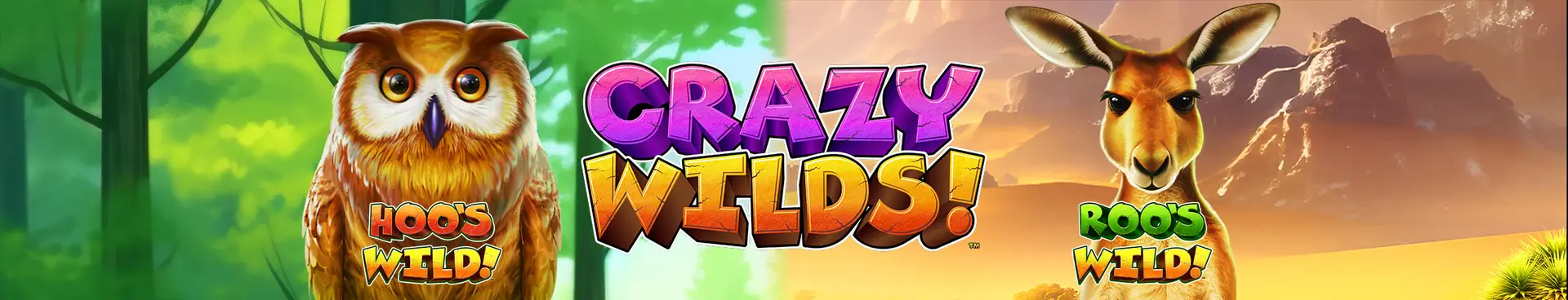 An illustrated banner shows an owl labeled Hoos Wild! on the left, the vibrant text Crazy Wilds! in bold colors at center, and a kangaroo labeled Roos Wild! on the right, all set against a forest and sunset background that captures the excitement of Crazy Wilds.